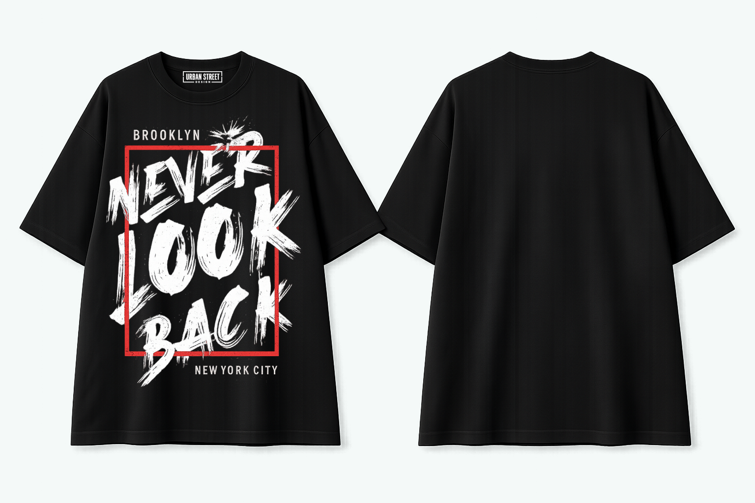 T Shirt Over Size Unisex / Never Look Back
