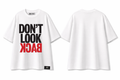 T Shirt Over Size Unisex / Dont Look Back